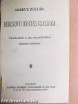Berzsenyi báró és családja I-II./Lillias/Jancsi és Juliska és egyéb elbeszélések/Kevélyek és lealázottak/Téli sport és egyéb elbeszélések/Árnyék-alakok/Hajótöröttek/Ámor és a halálfej