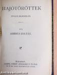 Berzsenyi báró és családja I-II./Lillias/Jancsi és Juliska és egyéb elbeszélések/Kevélyek és lealázottak/Téli sport és egyéb elbeszélések/Árnyék-alakok/Hajótöröttek/Ámor és a halálfej