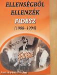 Ellenségből ellenzék - Fidesz