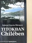 Titokban Chilében