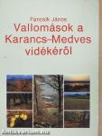 Vallomások a Karancs-Medves vidékéről