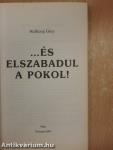 ...és elszabadul a pokol!