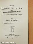 Gróf Kaczaifalvi László avagy a természetes ember