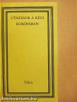 Utazások a régi Európában