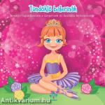 Tündöklő balerinák - Kreatív kifestő a szépérzék és fantázia fejlesztésére