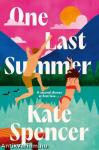 One Last Summer: A Dreamy, Laugh Out Loud Holiday Romance