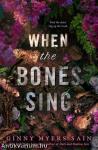 When the Bones Sing