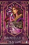 The Twisted Throne (The Bridge Kingdom Series, Book 5)