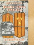 Ezredes voltam 1956-ban a vezérkarnál