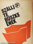 Szállj, te büszke ének...