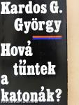 Hová tűntek a katonák?