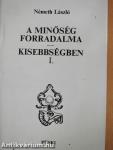 A minőség forradalma/Kisebbségben I-IV.