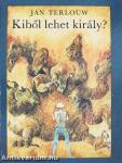 Kiből lehet király?