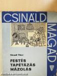 Festés, tapétázás, mázolás