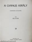 A gyanus király