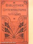 Bibliothek der Unterhaltung und des Wissens 1907/9. (gótbetűs)
