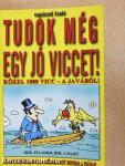 Tudok még egy jó viccet!
