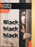 Black, black, black
