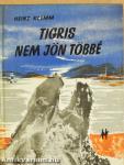 Tigris nem jön többé
