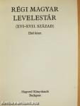 Régi magyar levelestár I-II.