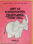 Amit az elefántokról feltétlenül tudni kell