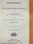 Schulgrammatik der Französichen Sprache