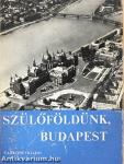 Szülőföldünk, Budapest