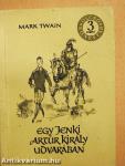 Egy jenki Artúr király udvarában I-II.
