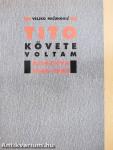 Tito követe voltam