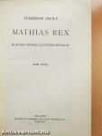 Mathias Rex I-III.