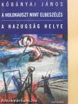 A holokauszt mint elbeszélés/A hazugság helye (dedikált példány)