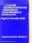 A tanító személyiségének pedagógiai-pszichológiai vizsgálata (dedikált példány)