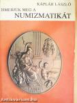 Ismerjük meg a numizmatikát