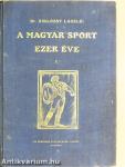 A magyar sport ezer éve I. (töredék)