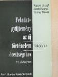 Feladatgyűjtemény az új történelem érettségihez/Megoldókulcs a történelem érettségi feladatgyűjtemény 11. évfolyamos kötetéhez
