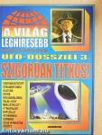 A világ leghíresebb UFO-dossziéi 3.