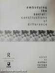 Embodying the Social: Constructions of Difference