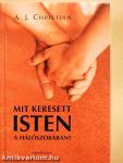 Mit keresett Isten a hálószobában?