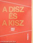 A DISZ és a KISZ 1953-1957 (kétszeresen dedikált példány)