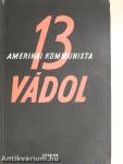 13 amerikai kommunista vádol
