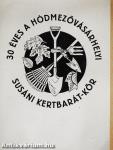 30 éves a Hódmezővásárhelyi Susáni Kertbarát-kör