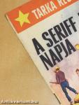 Aki szerette a naplementét/A seriff rossz napja