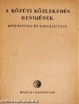 A közúti közlekedés rendjének módosítása és kiegészítése