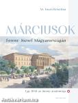 Márciusok Ferenc József Magyarországán
