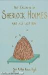 The Casebook of Sherlock Holmes & His Last Bow (Wordsworth Collector's Editions)