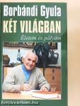 Két világban