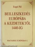 Beilleszkedés Európába a kezdetektől 1440-ig