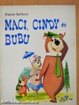 Maci, Cindy és Bubu