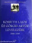 Kossuth Lajos és Görgei Artúr levelezése
