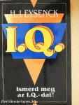 Ismerd meg az I. Q.-dat!